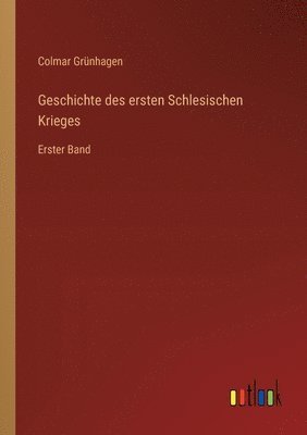 Geschichte des ersten Schlesischen Krieges