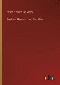 bokomslag Goethe's Hermann und Dorothea