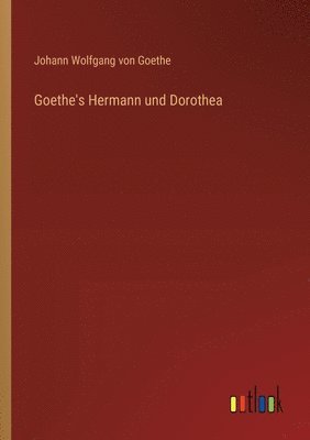 bokomslag Goethe's Hermann und Dorothea