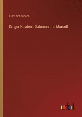 Gregor Hayden's Salomon und Marcolf 1