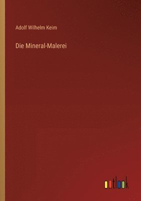 Die Mineral-Malerei 1