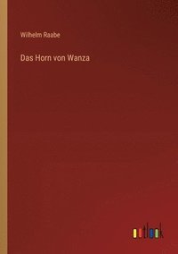 bokomslag Das Horn von Wanza