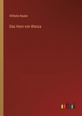 bokomslag Das Horn von Wanza