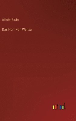 bokomslag Das Horn von Wanza