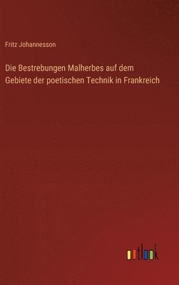 bokomslag Bestrebungen Malherbes auf dem Gebiete der poetischen Technik in Frankreich
