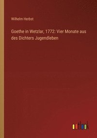 bokomslag Goethe in Wetzlar, 1772