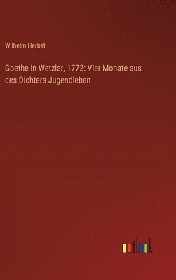 bokomslag Goethe in Wetzlar, 1772