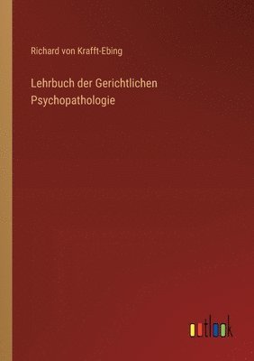 bokomslag Lehrbuch der Gerichtlichen Psychopathologie