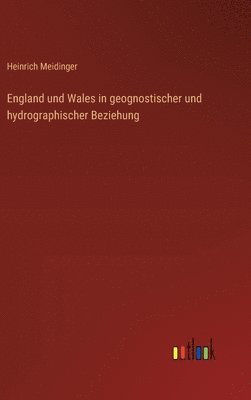 England und Wales in geognostischer und hydrographischer Beziehung 1