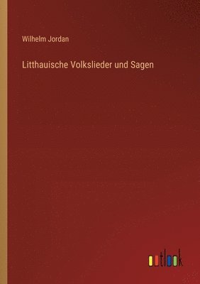 bokomslag Litthauische Volkslieder und Sagen