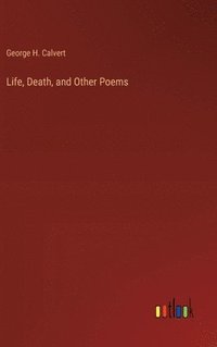 bokomslag Life, Death, and Other Poems