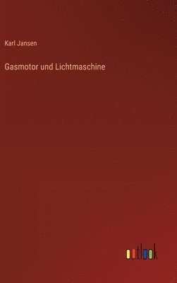 Gasmotor und Lichtmaschine 1