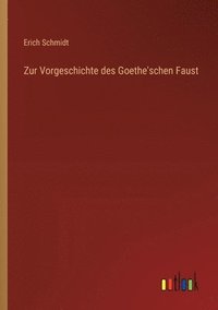 bokomslag Zur Vorgeschichte des Goethe'schen Faust
