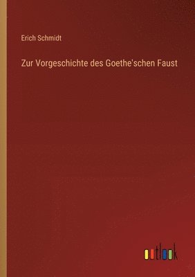 bokomslag Zur Vorgeschichte des Goethe'schen Faust