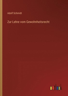 Zur Lehre vom Gewohnheitsrecht 1