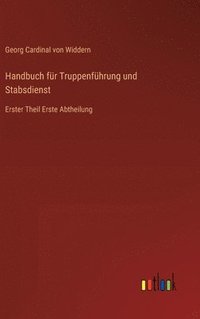 bokomslag Handbuch fr Truppenfhrung und Stabsdienst