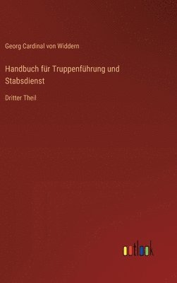 bokomslag Handbuch fr Truppenfhrung und Stabsdienst