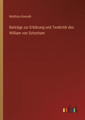 bokomslag Beiträge zur Erklärung und Textkritik des William von Schorham
