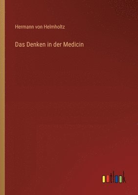 bokomslag Das Denken in der Medicin