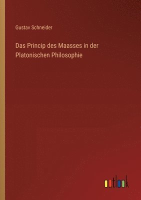 bokomslag Princip des Maasses in der Platonischen Philosophie