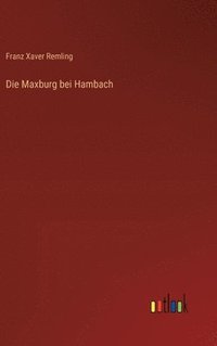 bokomslag Die Maxburg bei Hambach