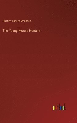 The Young Moose Hunters 1