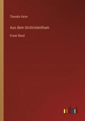 Aus dem Urchristenthum 1