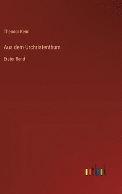 Aus dem Urchristenthum 1