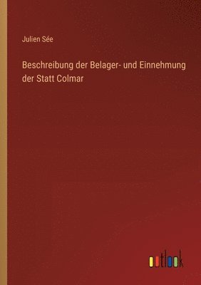 Beschreibung der Belager- und Einnehmung der Statt Colmar 1