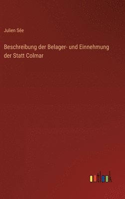 Beschreibung der Belager- und Einnehmung der Statt Colmar 1