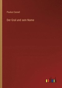 bokomslag Gral und sein Name