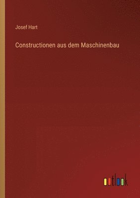 bokomslag Constructionen aus dem Maschinenbau