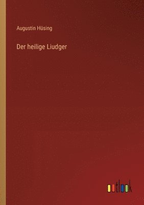 bokomslag Der heilige Liudger