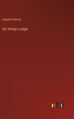 bokomslag Der heilige Liudger