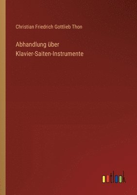 bokomslag Abhandlung ber Klavier-Saiten-Instrumente