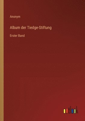 bokomslag Album der Tiedge-Stiftung