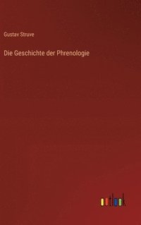 bokomslag Die Geschichte der Phrenologie
