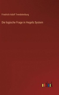 bokomslag Die logische Frage in Hegels System