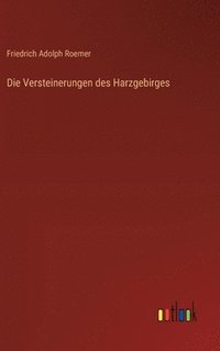 bokomslag Die Versteinerungen des Harzgebirges