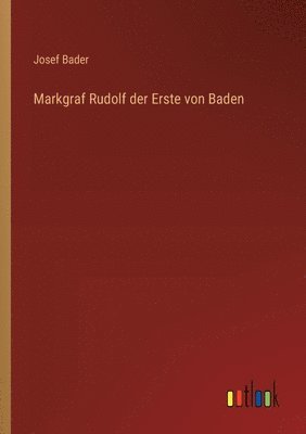 bokomslag Markgraf Rudolf der Erste von Baden