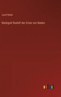bokomslag Markgraf Rudolf der Erste von Baden