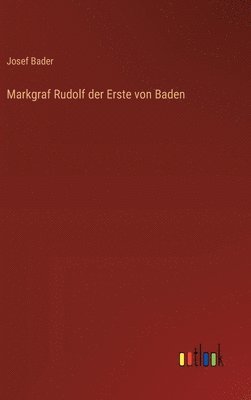 bokomslag Markgraf Rudolf der Erste von Baden