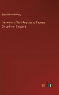 bokomslag Namen- und Sach-Register zu Zauners Chronik von Salzburg