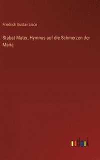 bokomslag Stabat Mater, Hymnus auf die Schmerzen der Maria