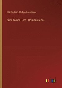 bokomslag Zum Klner Dom - Dombaulieder