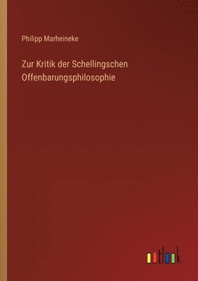 Philipp Marheineke - Zur Kritik der Schellingschen Offenbarungsphilosophie, Häftad