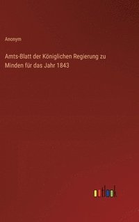 bokomslag Amts-Blatt der Kniglichen Regierung zu Minden fr das Jahr 1843