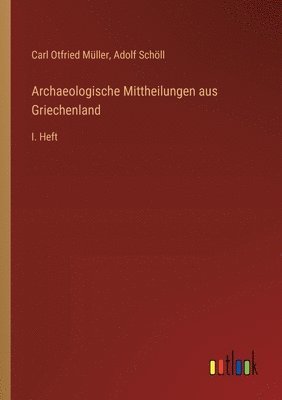 bokomslag Archaeologische Mittheilungen aus Griechenland