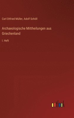 bokomslag Archaeologische Mittheilungen aus Griechenland