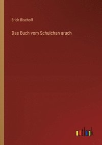 bokomslag Das Buch vom Schulchan aruch